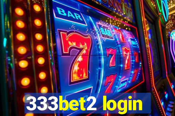 333bet2 login